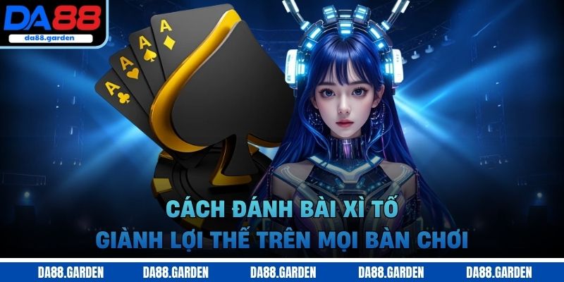 Cách đánh bài xì tố